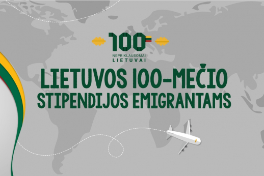Lietuvos 100-mečio stipendijos emigrantams Lietuvos 100-mečio stipendijos emigrantams