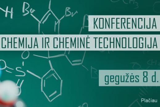 Konferencija „Chemija ir cheminė technologija“